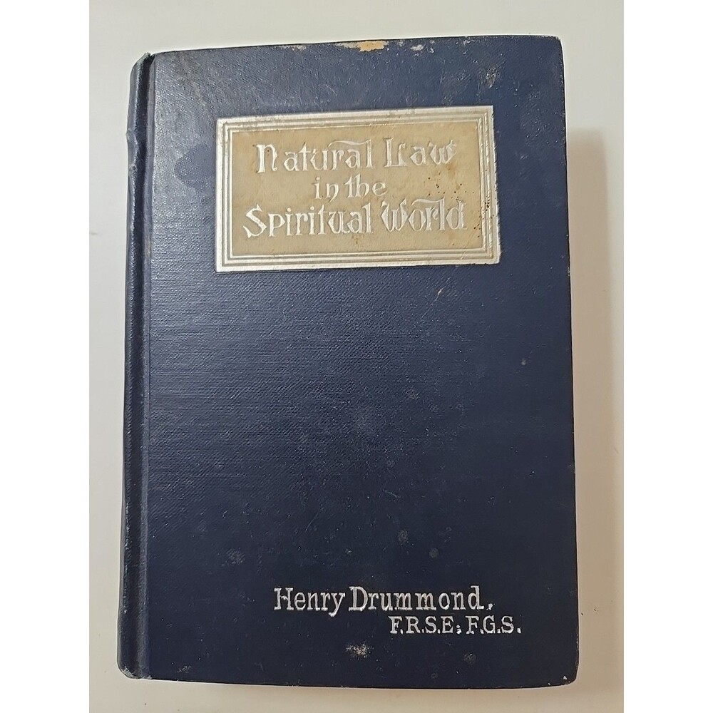 Natural Law in the Spiritual World Henry Drummond Altemus' Bookbindery 1892